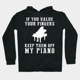 Tickle the Ivories - Keep Off My Piano Funny Tee & Hoodie! Hoodie